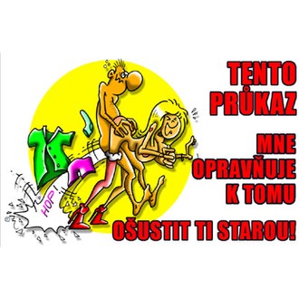 Zábavné předměty - Průkaz Tento průkaz mne opravňuje k tomu ...