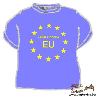 Kostýmy - Tričko Jsem ozdoba EU