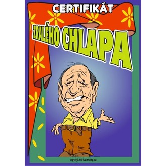 Zábavné předměty - Certifikát zralého chlapa
