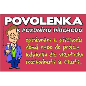 Zábavné předměty - Povolenka k pozdnímu příchodu