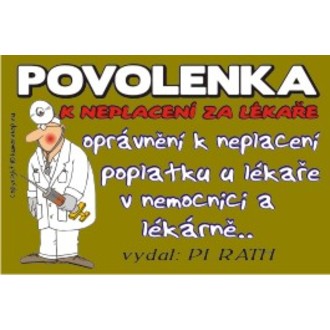 Zábavné předměty - Povolenka k neplacení u lékaře