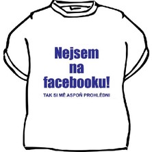 Tričko Nejsem na facebooku