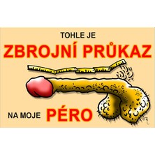 Průkaz Tohle je zbrojní průkaz na moje péro