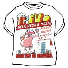 Tričko Pivo dělá hezká těla