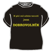 Tričko K pití mě nikdo nenutí ...