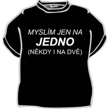 Tričko Myslím jen na jedno