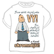 Tričko Jsem úplně stejný jako vy